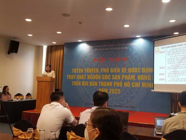 Hội nghị “Tuyên truyền, phổ biến về hoạt động truy xuất nguồn gốc sản phẩm, hàng hóa trên địa bàn Thành phố Hồ Chí Minh năm 2022”