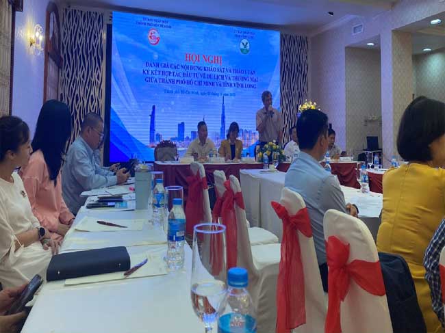 Hội nghị đánh giá các nội dung khảo sát và thảo luận ký kết hợp tác đầu tư về Du lịch và Thương mại giữa Thành phố Hồ Chí Minh và tỉnh Vĩnh Long